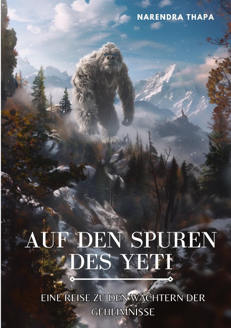 Auf den Spuren des Yeti - Narendra Thapa