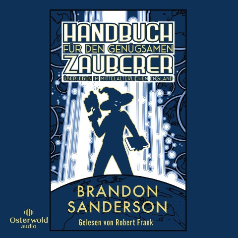 Handbuch für den genügsamen Zauberer: Überleben im mittelalterlichen England - Brandon Sanderson