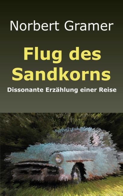 Flug des Sandkorns - Norbert Gramer