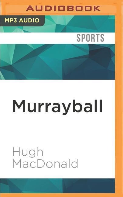 MURRAYBALL          M - Hugh Macdonald