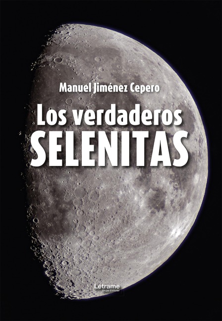 Los verdaderos selenitas - Manuel Jiménez Cepero