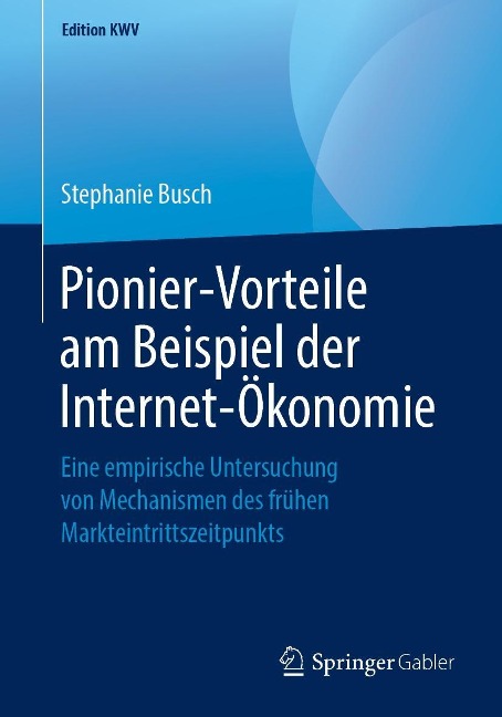 Pionier-Vorteile am Beispiel der Internet-Ökonomie - Stephanie Busch