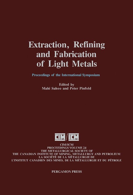 Extraction, Refining, and Fabrication of Light Metals - 