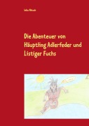 Cover-Bild zum Titel 'Die Abenteuer von Häuptling Adlerfeder und Listiger Fuchs' von 'Inka Nitsch'