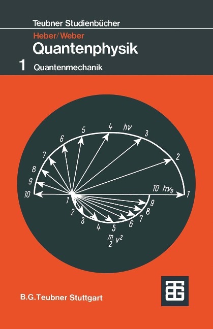 Grundlagen der Quantenphysik - Gerhard Heber, Gerhard Weber