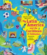 Cover-Bild zum Titel 'My Latin America and the Caribbean: A Celebration' von 'Gabriela Goldin Marcovich'