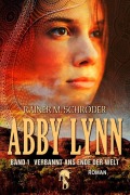 Cover-Bild zum Titel 'Abby Lynn - Verbannt ans Ende der Welt' von 'Rainer M. Schröder'