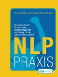 Cover-Bild zum Titel 'NLP Praxis' von 'Ronald P. Schweppe, Aljoscha A. Schwarz'