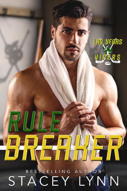 Rule Breaker (Las Vegas Vipers, #3) - Stacey Lynn
