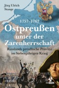 Cover-Bild zum Titel 'Ostpreußen unter der Zarenherrschaft 1757-1762' von 'Jörg Ulrich Stange'