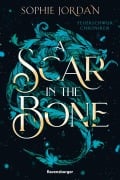 Cover-Bild zum Titel 'A Scar in the Bone - Feuerschwur-Chroniken, Band 2' von 'Sophie Jordan'