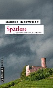Cover-Bild zum Titel 'Spätlese' von 'Marcus Imbsweiler'