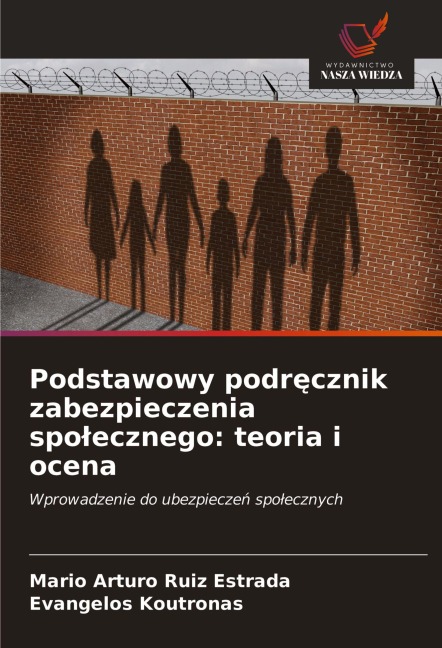 Podstawowy podr¿cznik zabezpieczenia spo¿ecznego: teoria i ocena - Mario Arturo Ruiz Estrada, Evangelos Koutronas