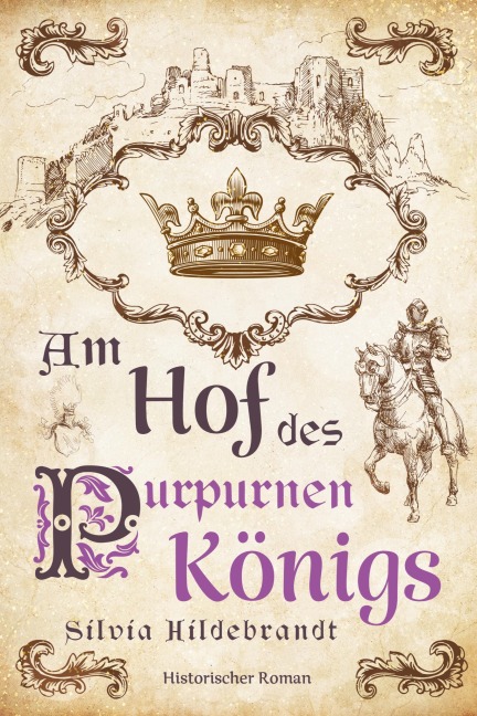 Am Hof des purpurnen Königs - Silvia Hildebrandt