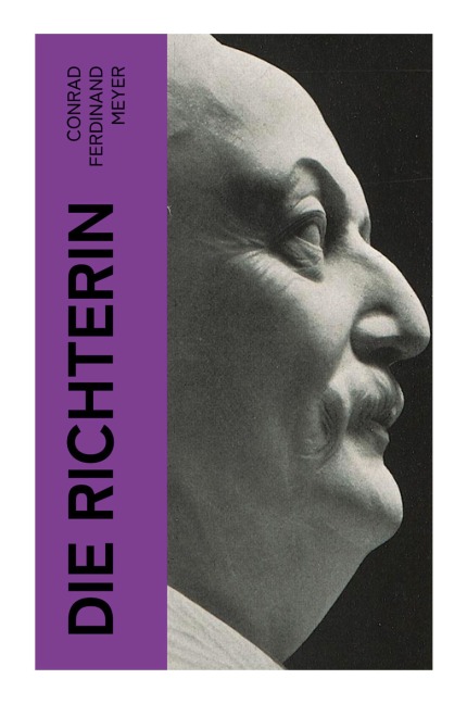 Die Richterin - Conrad Ferdinand Meyer