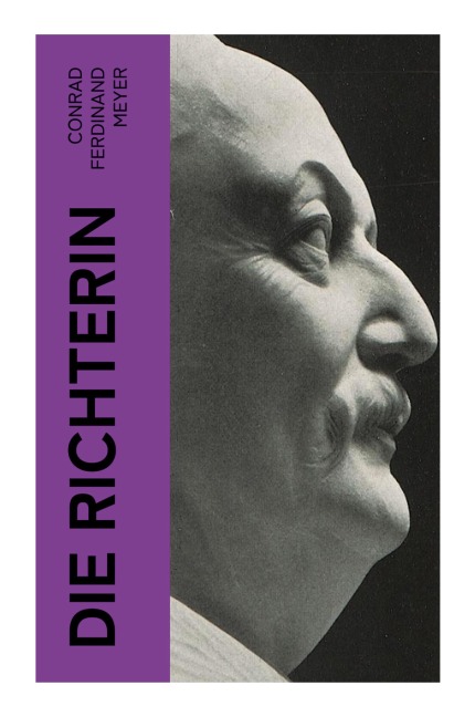 Die Richterin - Conrad Ferdinand Meyer