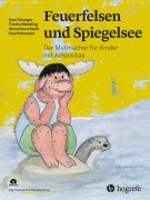 Cover-Bild zum Titel 'Feuerfelsen und Spiegelsee' von 'Sara Tavangar, Franka Niebeling, Mona Rauschkolb, Paul Schweizer'
