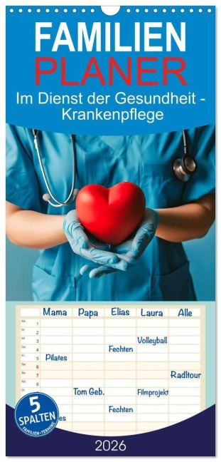 Familienplaner 2026 - Im Dienst der Gesundheit - Krankenpflege mit 5 Spalten (Wandkalender, 21 x 45 cm) CALVENDO - Susan Michel