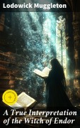 Cover-Bild zum Titel 'A True Interpretation of the Witch of Endor' von 'Lodowick Muggleton'