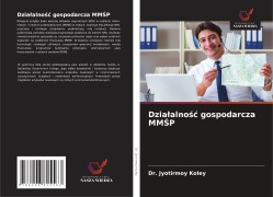 Cover-Bild zum Titel 'Dzia¿alno¿¿ gospodarcza MM¿P' von 'Jyotirmoy Koley'