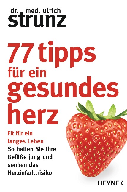 77 Tipps für ein gesundes Herz - Ulrich Strunz