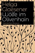 Cover-Bild zum Titel 'Wölfe im Olivenhain' von 'Helga Glaesener'