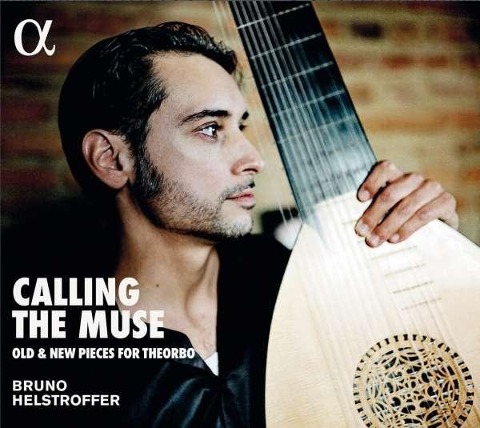 Calling the Muse-Old & New Pieces for Theorbo - Helstroffer/Standley/Godard/Evci/Debattice