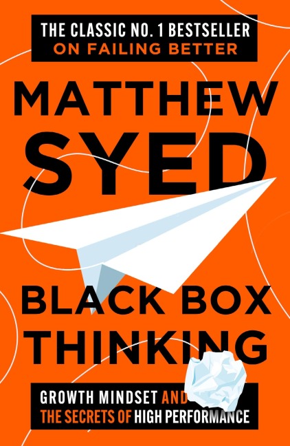 Black Box Thinking - Matthew Syed, Matthew Syed Consulting Ltd