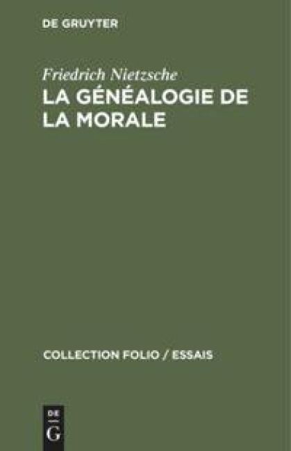 La généalogie de la morale - Friedrich Nietzsche