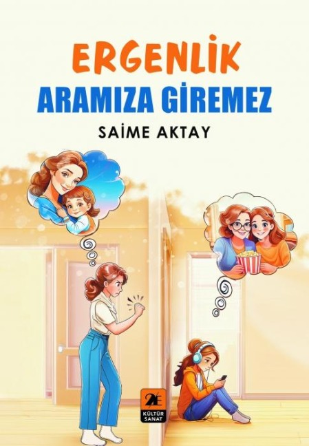 Ergenlik Aramiza Giremez - Saime Aktay