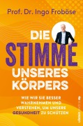 Cover-Bild zum Titel 'Die Stimme unseres Körpers' von 'Ingo Froböse'