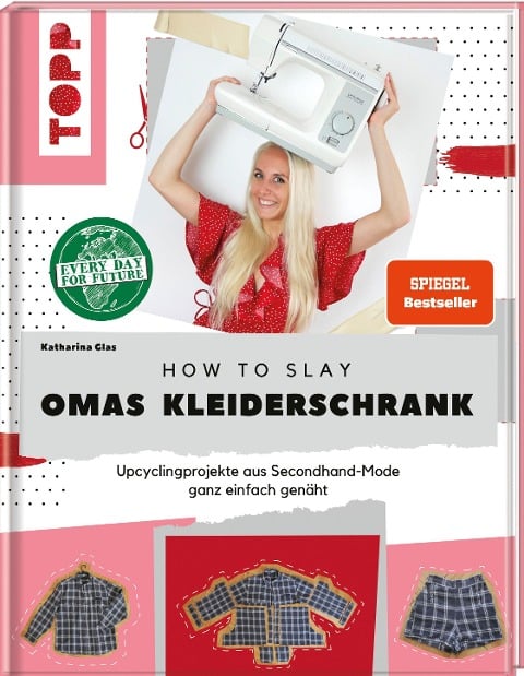 How to slay Omas Kleiderschrank. SPIEGEL Bestseller - Katharina Glas