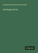 Cover-Bild zum Titel 'Faschings-Brevier' von 'Johannes Bohne, Hermann Conradi'