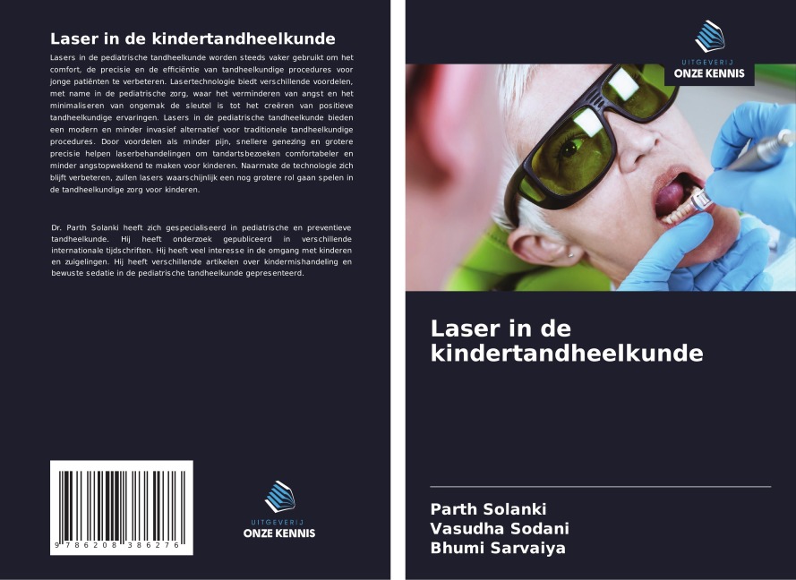 Laser in de kindertandheelkunde - Parth Solanki, Vasudha Sodani, Bhumi Sarvaiya