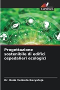 Cover-Bild zum Titel 'Progettazione sostenibile di edifici ospedalieri ecologici' von 'Bode Venkata Kavyateja'