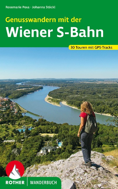 Genusswandern mit der Wiener S-Bahn - Rosemarie Pexa, Johanna Stöckl