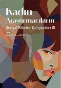 Cover-Bild zum Titel 'Kadin Arastirmacilarin Sosyal Bilimler Calismalari 3' von 'Serap Kurt Kayserili'