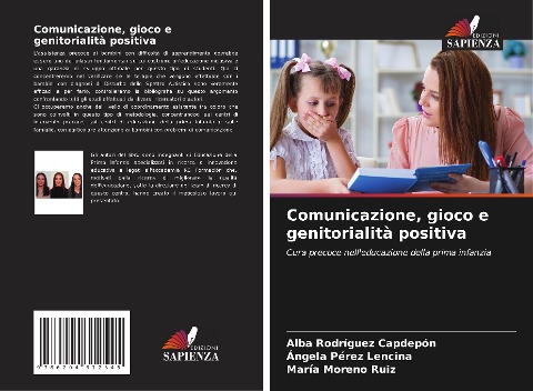 Comunicazione, gioco e genitorialità positiva - Alba Rodríguez Capdepón, Ángela Pérez Lencina, María Moreno Ruiz