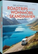 Cover-Bild zum Titel 'Die ultimativen Roadtrips mit dem Wohnmobil in Skandinavien' von 'Michael Moll'