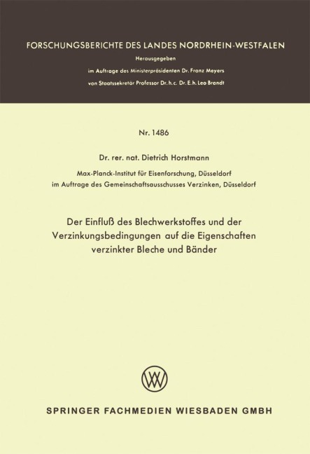 Der Einfluß des Blechwerkstoffes und der Verzinkungsbedingungen auf die Eigenschaften verzinkter Bleche und Bänder - Dietrich Horstmann