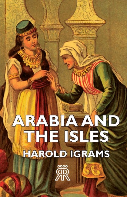 Arabia and the Isles - Harold Ingrams
