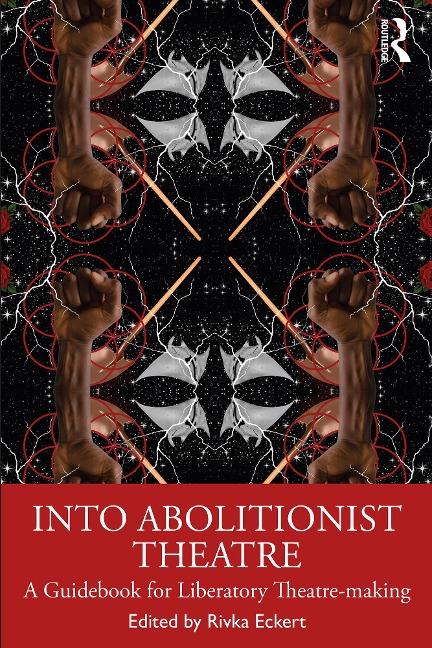 Into Abolitionist Theatre - 