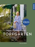 Mein wunderbarer Topfgarten - Tina Ullmann