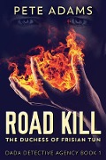 Cover-Bild zum Titel 'Road Kill' von 'Pete Adams'