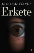Cover-Bild zum Titel 'Erkete' von 'Akin Eser Gelmez'