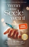 Cover-Bild zum Titel 'Wenn deine Seele weint' von 'Franziska Frieden'