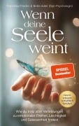Cover-Bild zum Titel 'Wenn deine Seele weint' von 'Franziska Frieden, Britta Adler'