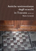 Cover-Bild zum Titel 'Antiche testimonianze degli scacchi in Toscana' von 'Mario Leoncini'