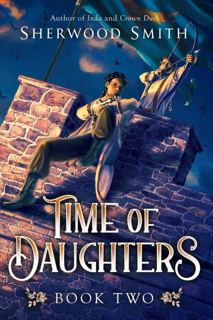 Time of Daughters II - Sherwood Smith