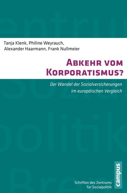 Abkehr vom Korporatismus? - Tanja Klenk, Philine Weyrauch, Alexander Haarmann, Frank Nullmeier